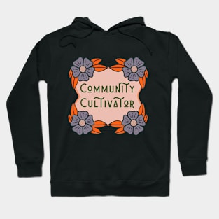 Community Cultivator Hoodie